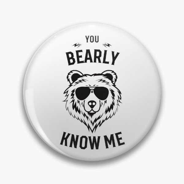 Item preview, You Bearly Know Me Funny Bear designed and sold by fluffstuffgifts.