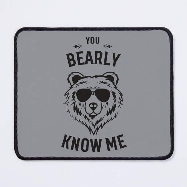 Item preview, You Bearly Know Me Funny Bear designed and sold by fluffstuffgifts.