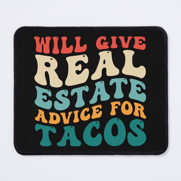 Item preview, Will Real Estate Advice For Tacos  Funny Quote Retro designed and sold by kamrankhan.
