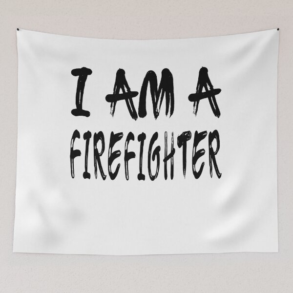 Item preview, I Am A Firefighter designed and sold by GoJobs.