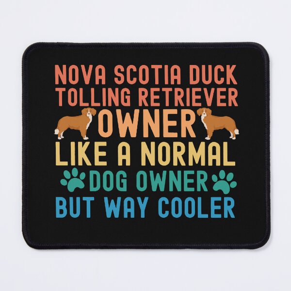 Item preview, Nova Scotia Duck Tolling Retriever Owner designed and sold by TheAnimalZ00.