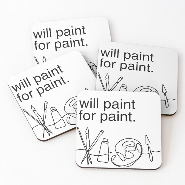 Item preview, Will Paint for Paint designed and sold by Starving  Artist.
