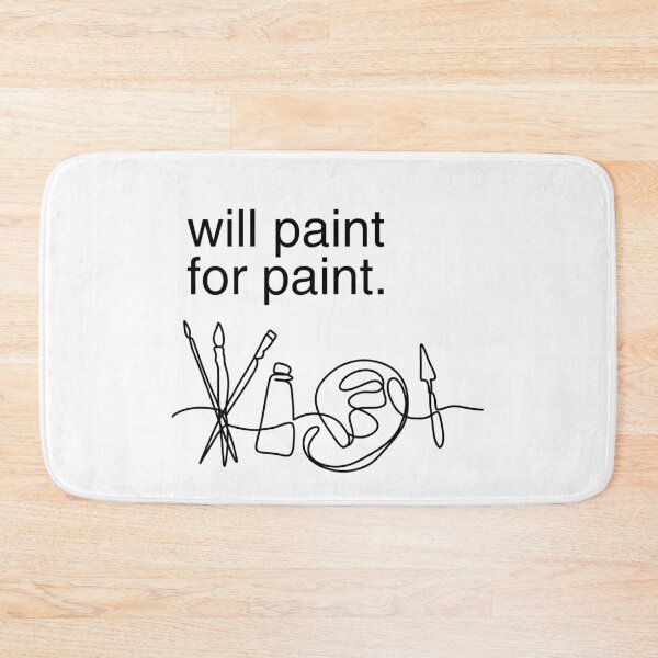 Item preview, Will Paint for Paint designed and sold by Starving  Artist.