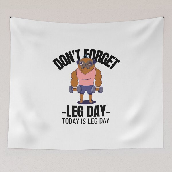 Item preview, Don't forget leg day designed and sold by dgutpro87.
