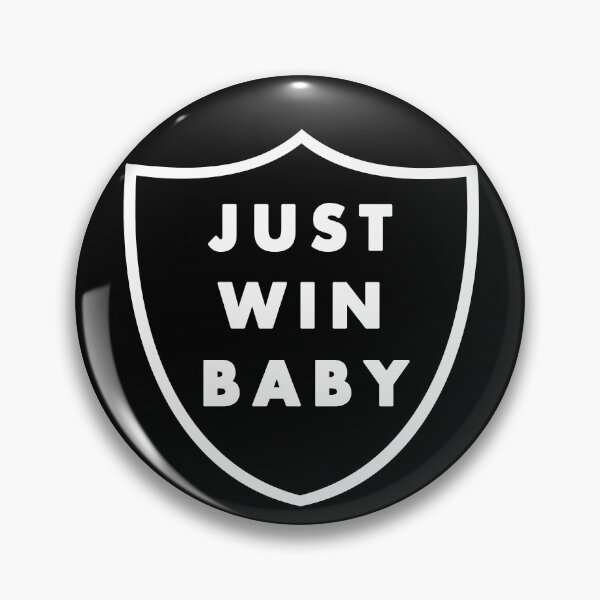 Item preview, Just Win Baby in Shield designed and sold by My Team Designs.