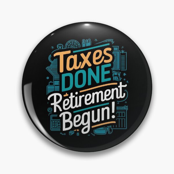 Aperçu de l'œuvre Impôts payés, retraite commencée ! Comptable à la retraite créée et vendue par DomTeesHaven.