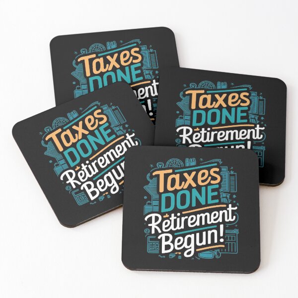 Item preview, Taxes Done, Retirement Begun! Retired Accountant designed and sold by DomTeesHaven.