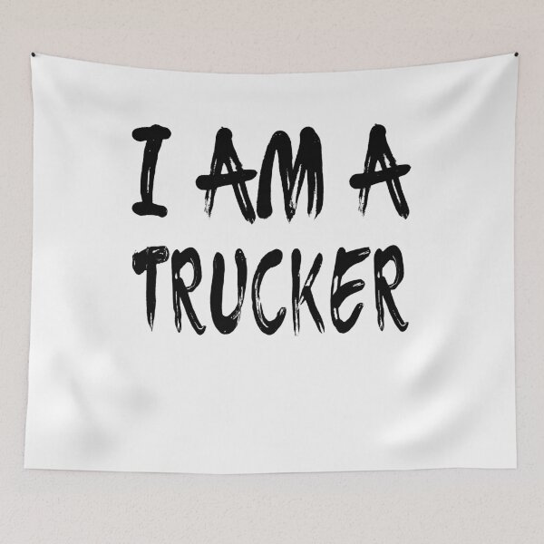 Item preview, I Am A Trucker designed and sold by GoJobs.