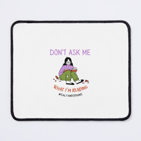 Item preview, Don't ask me what I'm reading designed and sold by salt and spoons.