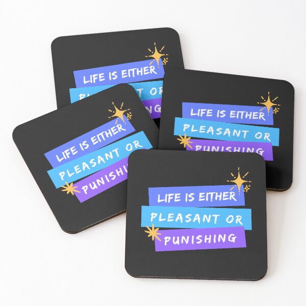 Item preview, Life is Either Pleasant or Punishing designed and sold by birdyness.