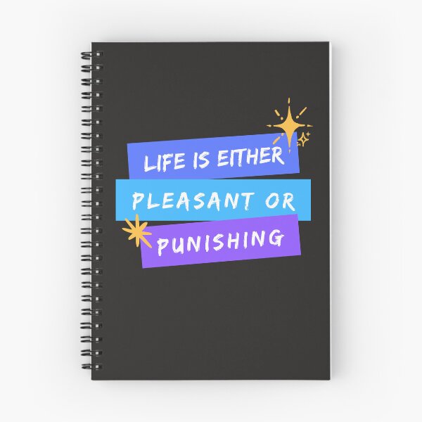 Item preview, Life is Either Pleasant or Punishing designed and sold by birdyness.