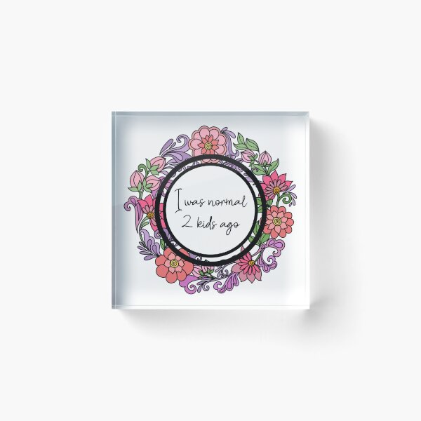 Item preview, I was normal 2 kids ago - Funny parent floral design  designed and sold by Dguzman04.