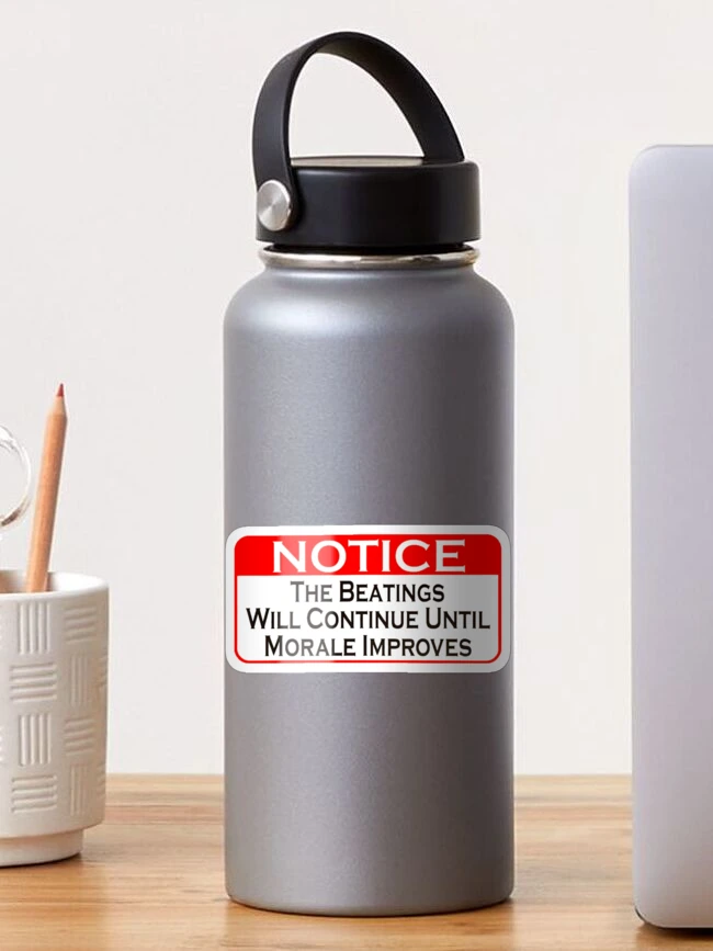 "The Beatings Will Continue Until Morale Improves" Funny Sticker - 2 Pack, 3.25x2 Inches, Weatherproof