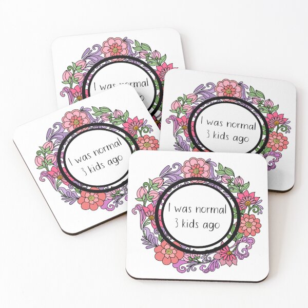 Item preview, I was normal 3 kids ago - Funny Parent Floral Design designed and sold by Dguzman04.