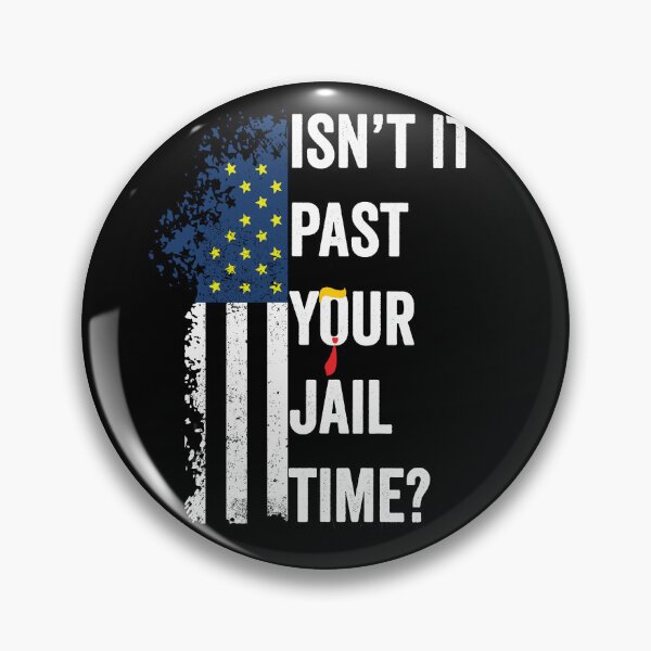 Item preview, Isn't it past your jail time? Funny  designed and sold by BOUCHERIT amine.