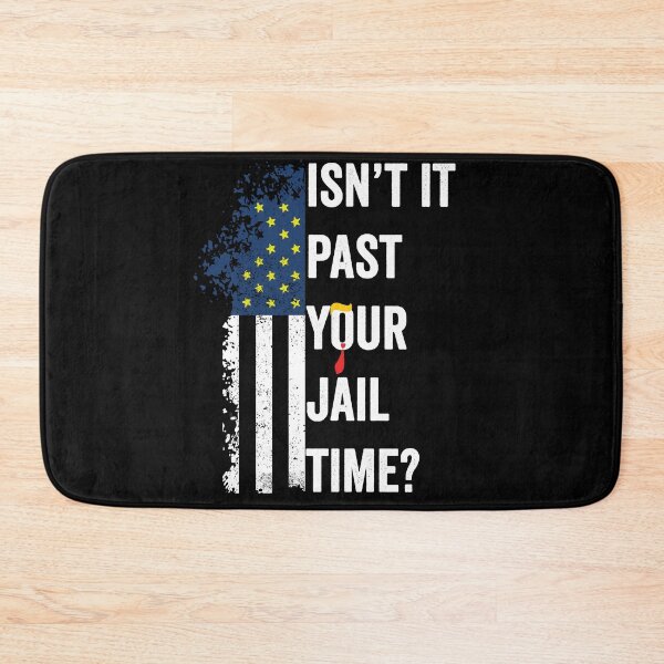 Item preview, Isn't it past your jail time? Funny  designed and sold by BOUCHERIT amine.