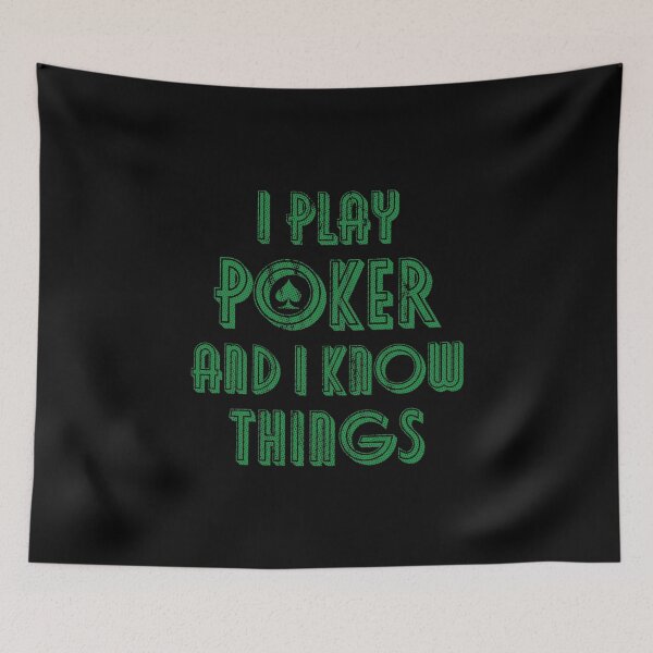 Item preview, I Play Poker And I Know Things designed and sold by Picasmus Tees.
