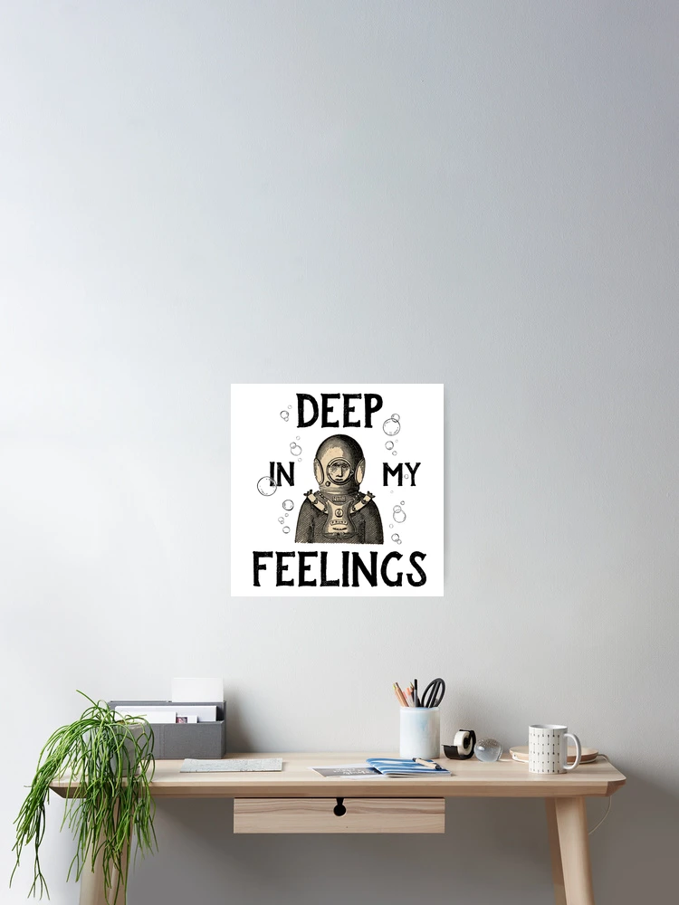Thumbnail 2 of 3, Poster, Deep In My Feelings designed and sold by SparklefilthStudios.