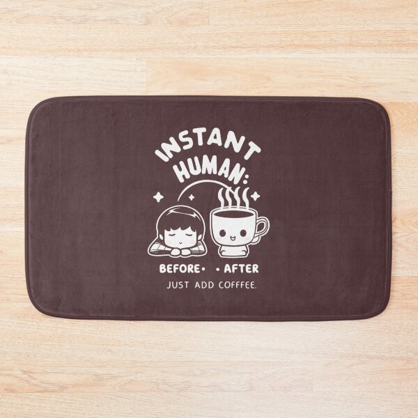 Item preview, Instant human: just add coffee - Kawaii designed and sold by Rockin-Rainbow.