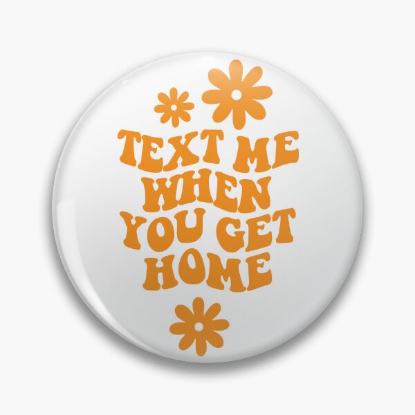Item preview, text me when you get home designed and sold by delphiniumco.