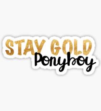 Stay Gold Ponyboy Sticker