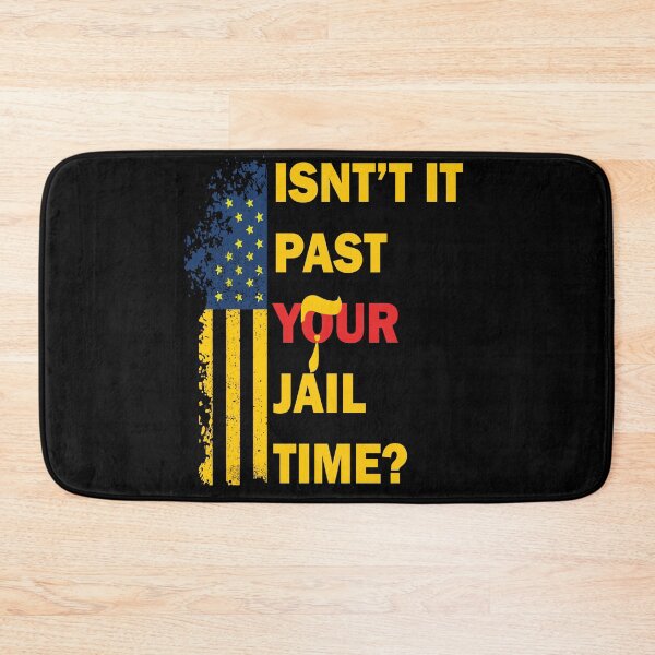 Item preview, Isn't it past your jail time? Funny  designed and sold by BOUCHERIT amine.