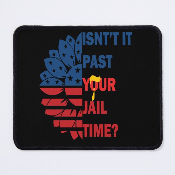 Item preview, Isn't it past your jail time? Funny  designed and sold by BOUCHERIT amine.