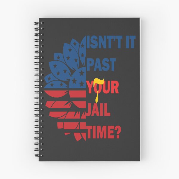 Item preview, Isn't it past your jail time? Funny  designed and sold by BOUCHERIT amine.
