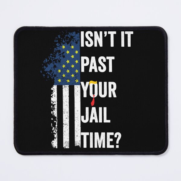 Item preview, Isn't it past your jail time? Funny  designed and sold by BOUCHERIT amine.