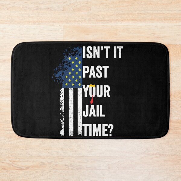 Item preview, Isn't it past your jail time? Funny  designed and sold by BOUCHERIT amine.
