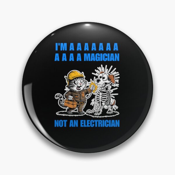 Item preview, I'm a Magician not An Electrician - funny cat and dog (blue text) designed and sold by Micjr.