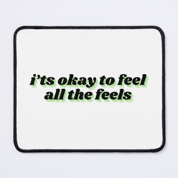 Item preview, i'ts okay to feel all the feels designed and sold by Therapy by Sen.