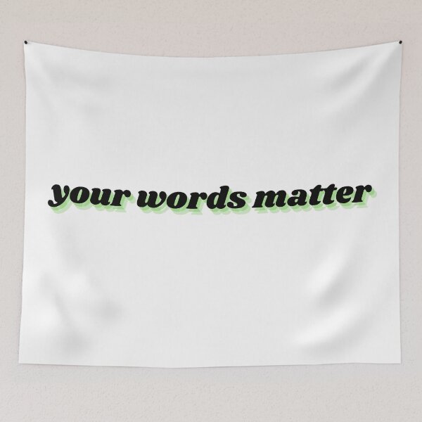 Item preview, your words matter designed and sold by Therapy by Sen.