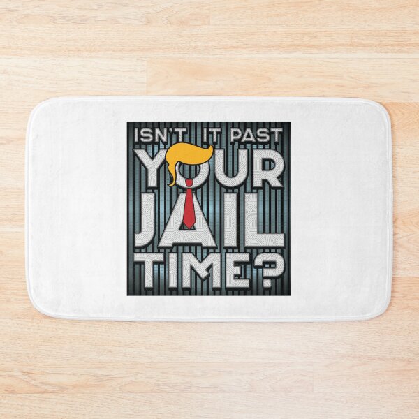 Item preview, Isn't It Past Your Jail Time - 2024 Elections designed and sold by Whimsical  Thinker.