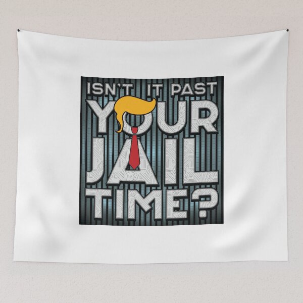 Item preview, Isn't It Past Your Jail Time - 2024 Elections designed and sold by Whimsical  Thinker.
