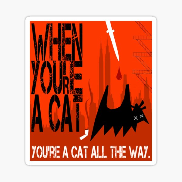 When You're A Cat with skyline Sticker