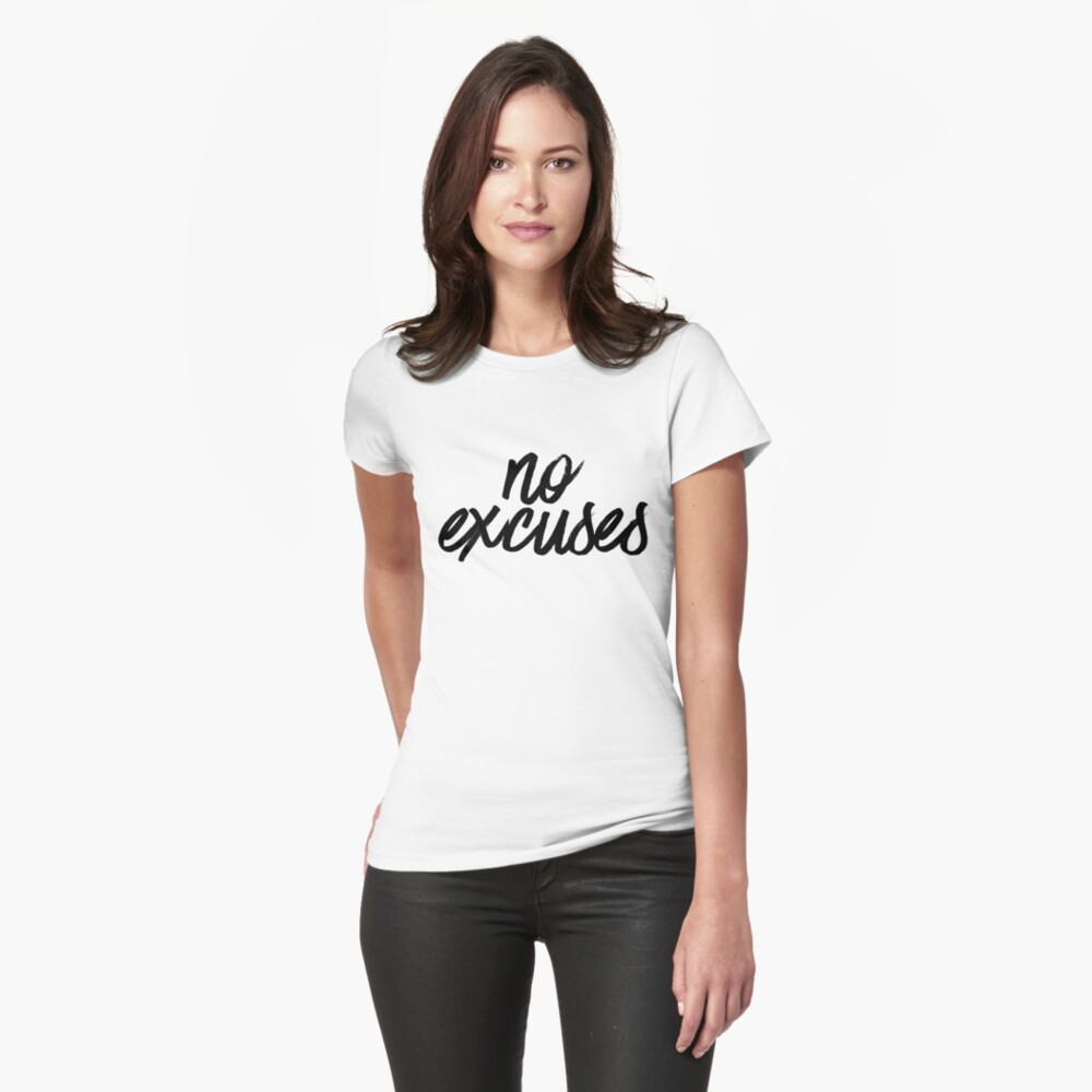 no excuses shirt