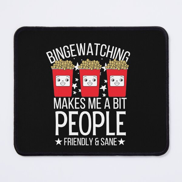 Item preview, Bingewatching Makes me People Friendly Funny Cinema Lover designed and sold by thedazzlingmonk.