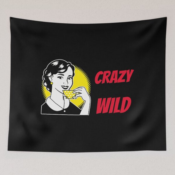 Item preview, Get Crazy. Get Wild. designed and sold by NATHANCARRITHE.