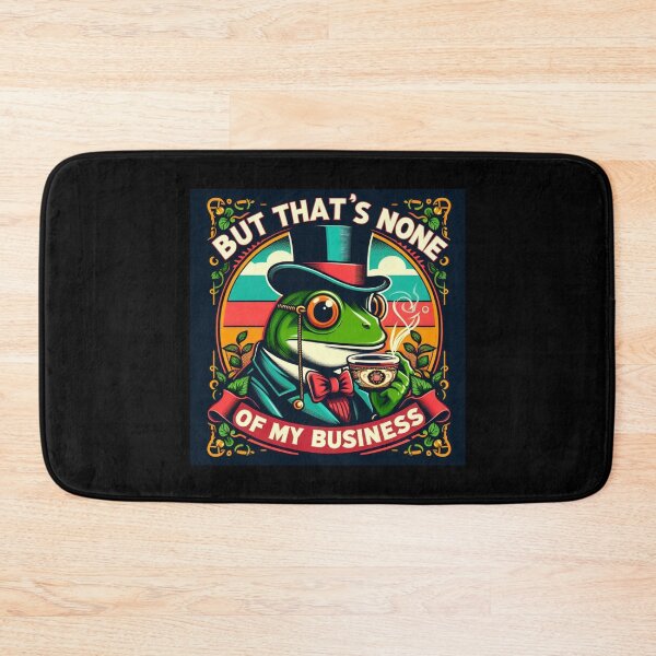 Item preview, But That's None Of My Business designed and sold by Mondayshine.