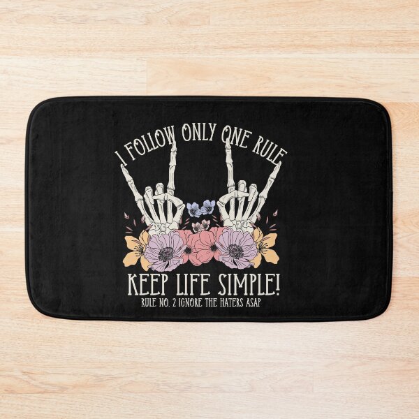 Item preview, I Follow Only One Rule: Keep Life Simple Funny Skeleton HorrorTypography Quote designed and sold by thedazzlingmonk.