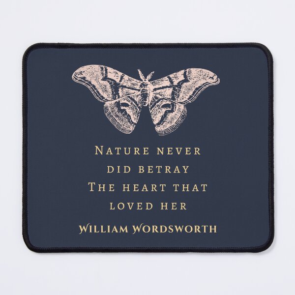 Item preview, William Wordsworth quote: Nature never did betray The heart that loved her; designed and sold by artbleed.