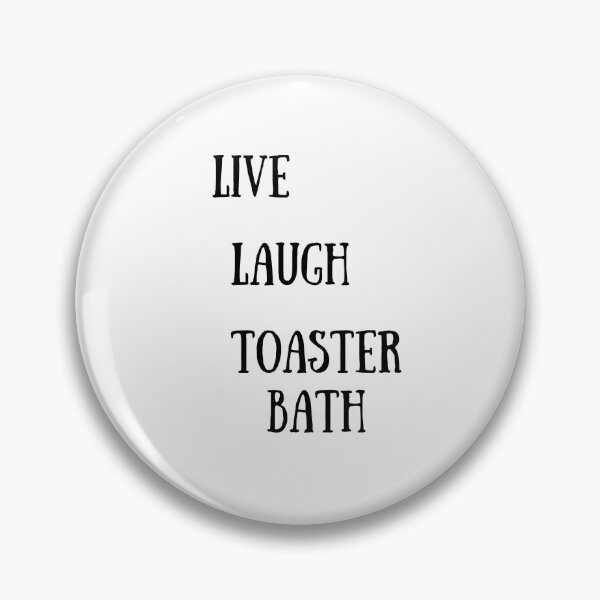 Item preview, Live Laugh Take A Bath designed and sold by OneFunnyDesign.