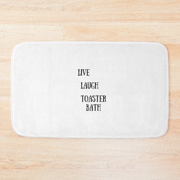 Item preview, Live Laugh Take A Bath designed and sold by OneFunnyDesign.