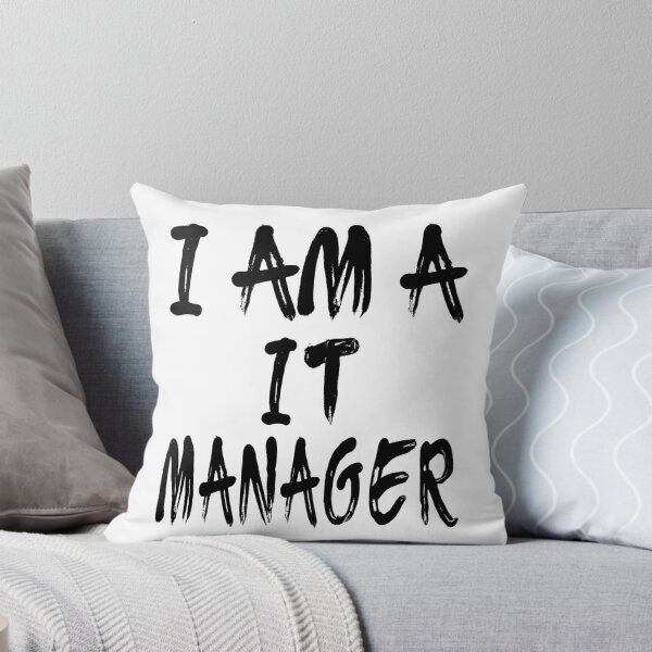 Item preview, I Am A It Manager designed and sold by GoJobs.