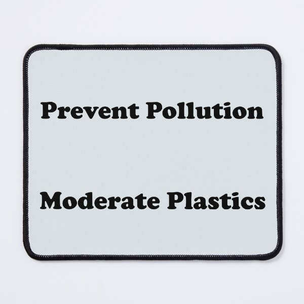 Item preview, Prevent Pollution Moderate Plastics designed and sold by annenambiro.
