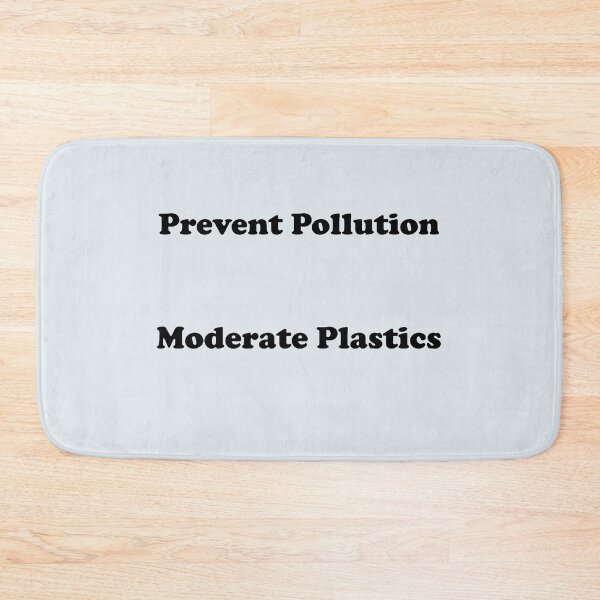 Item preview, Prevent Pollution Moderate Plastics designed and sold by annenambiro.