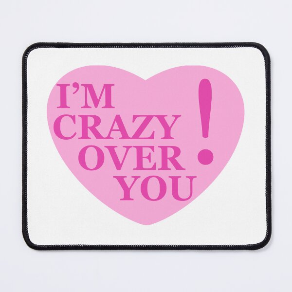 Item preview, Im Crazy Over You! No.1 designed and sold by blinkart16.