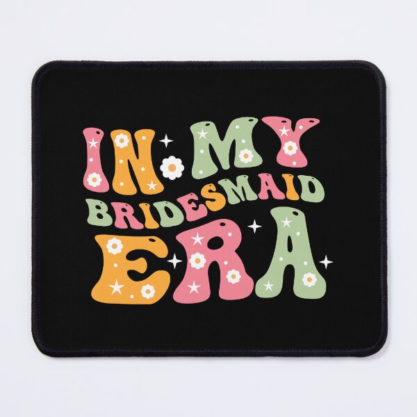 Item preview,  In My Bridesmaid Era designed and sold by Blok45.