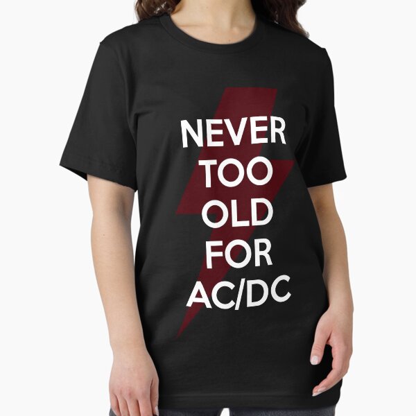 Item preview, Never Too Old  designed and sold by Fanverse Merchandise.